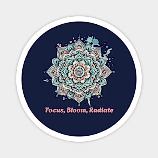 Focus, bloom, radiate. Mandala Flower Magnet